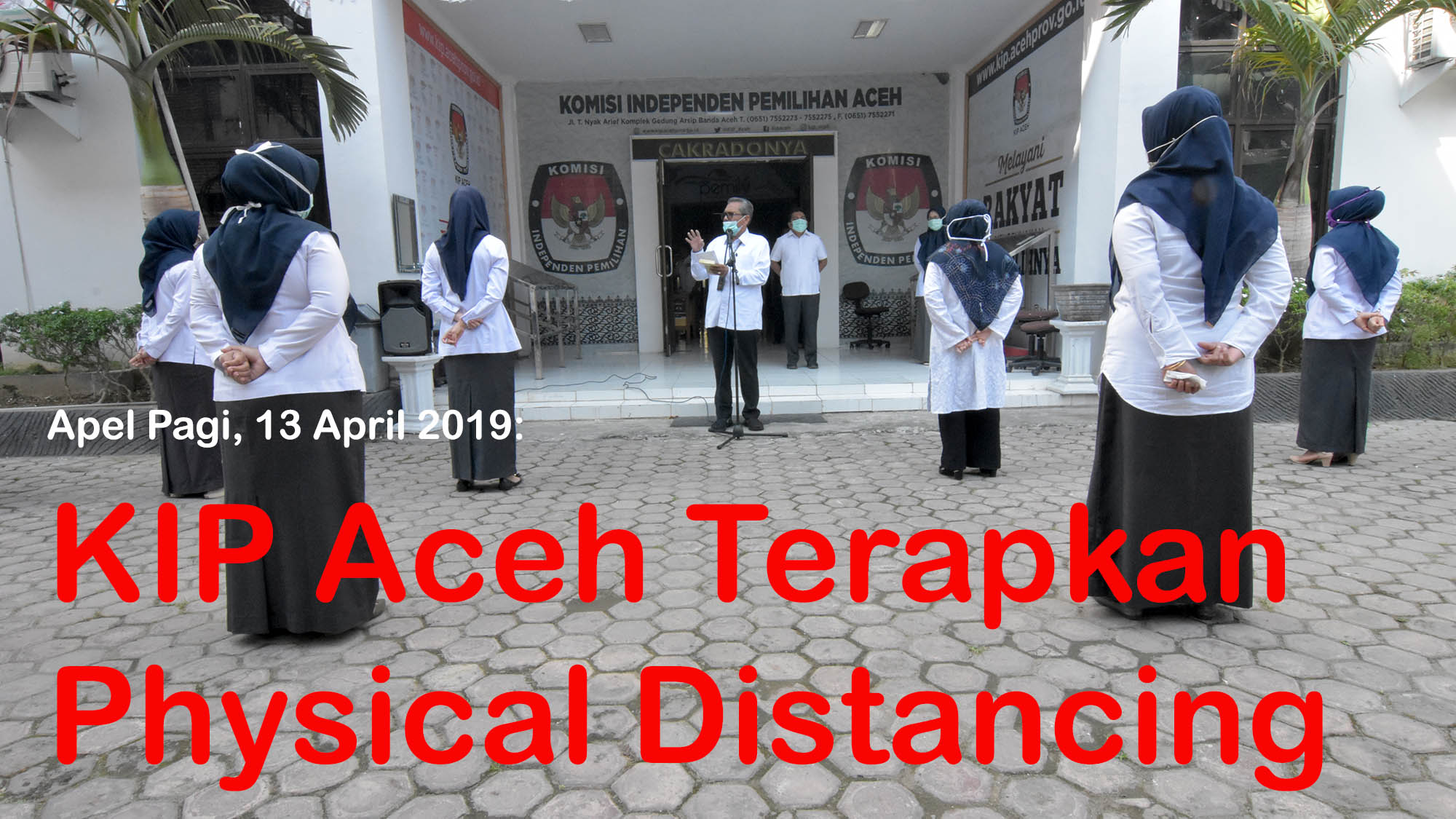Video: Suasana Apel Senin KIP Aceh, Physical Distancing dan Bagi-bagi Masker